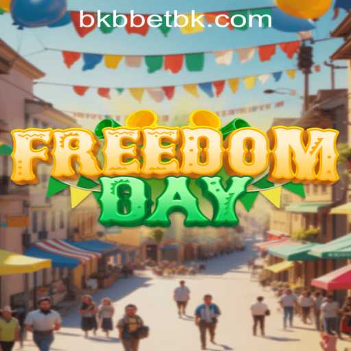 Explore the Exciting World of FreedomDay: A Revolutionary Game Experience with bkbbet