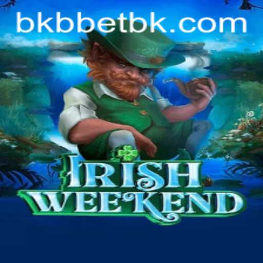Exploring the Excitement of IrishWeekend and the Thrill of BkbBet